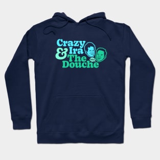 Parks and Recreation - Crazy Ira And The Douche Hoodie